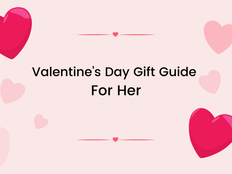 Valentines Gift Guide For Her